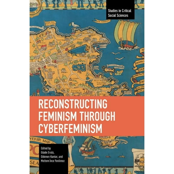 Studies in Critical Social Sciences Reconstructing Feminism Through Cyberfeminism, (Paperback)