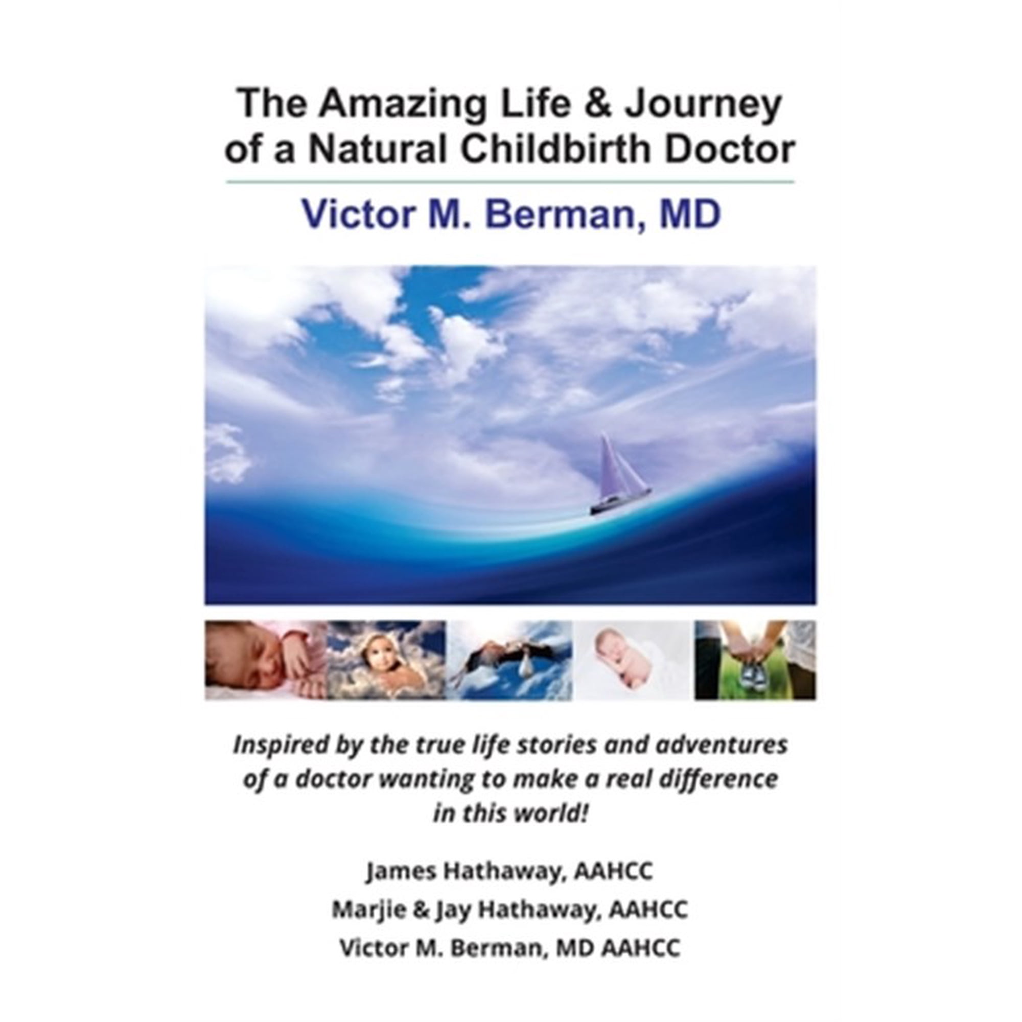 The Amazing Life & Journey of a Natural Childbirth Doctor (Paperback)