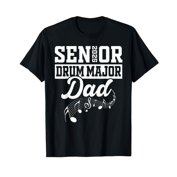 Senior 2025 Drum Major dad Marching Band Class of 2025 T-Shirt