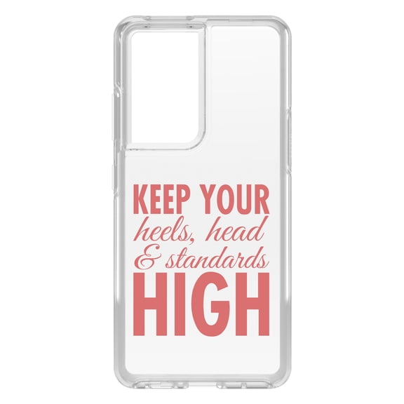 DistinctInk Clear Hybrid Case for Samsung Galaxy S21 Ultra (6.8" Screen) - Keep Your Heels Head & Standards high - Tempered Glass Back