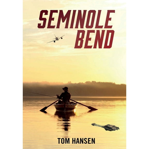 Seminole Bend, (Hardcover)