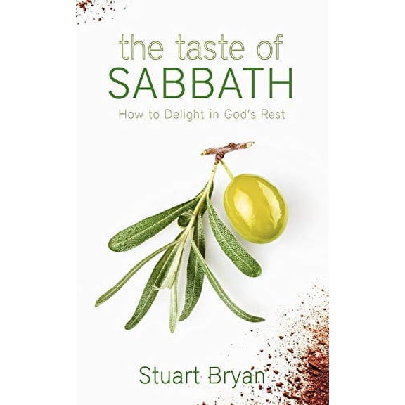 Pre-Owned The Taste of Sabbath: How to Delight in God's Rest (Paperback) 1591280680 9781591280682
