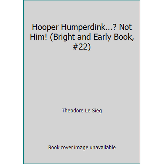 Pre-Owned Hooper Humperdink...? Not Him! (Bright and Early Book, #22) (Hardcover) 0394932862 9780394932866
