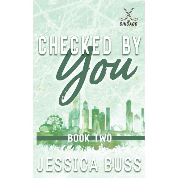 Chicago Steel Checked By You: Single Mom Sports Romance, Book 2, (Paperback)