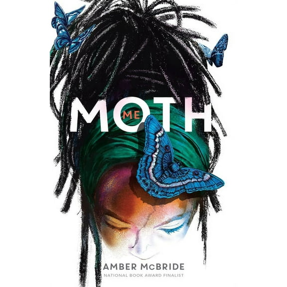 Me (Moth): (National Book Award Finalist), (Paperback)