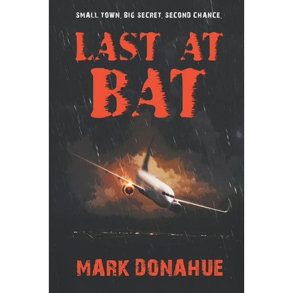 Last At Bat: Small Town Big Secrets, (Paperback)