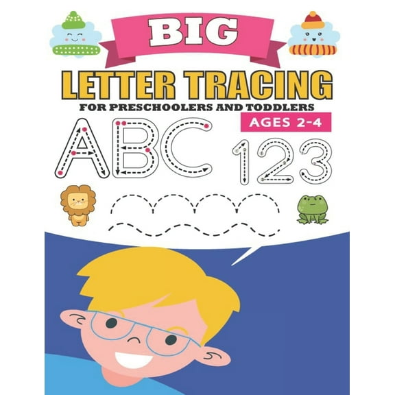 Big Letter Tracing For Preschoolers And Toddlers Ages 2-4: Practice for Kindergarten and Kids Line Tracing, Letters, Sha, (Paperback)