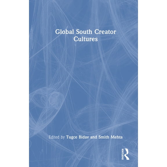 Global South Creator Cultures, (Hardcover)