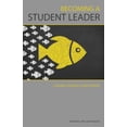 thumbnail image 1 of Pre-Owned Becoming a Student Leader: Leading Yourself and Others (Paperback) 1942145381 9781942145387, 1 of 1