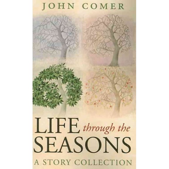 Life through the Seasons: A Story Collection (Paperback)