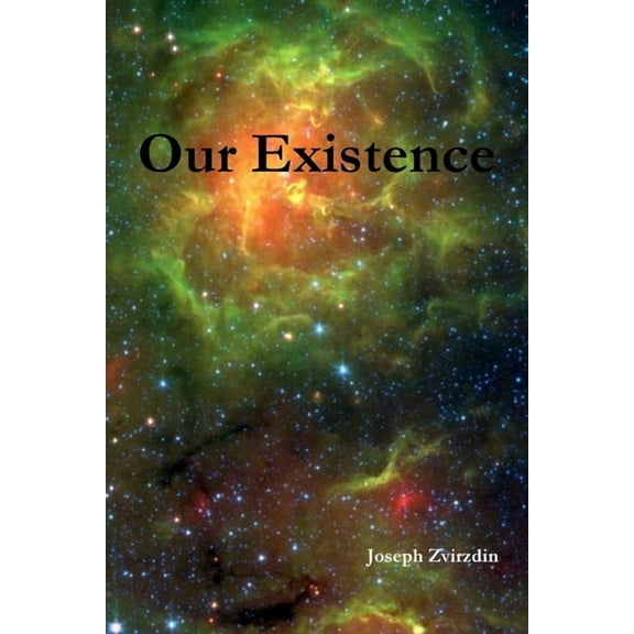 Our Existence, (Paperback)