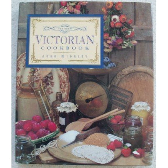 Pre-Owned The Great Victorian Cookbook, 9781572150478, 1572150475, Hardcover,