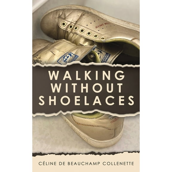 Walking Without Shoelaces, (Paperback)