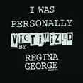 thumbnail image 3 of Mean Girls T-Shirt Men's I Was Victimized by Regina George Adult Graphic Tee, 3 of 5