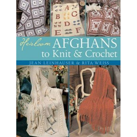 Pre-Owned Heirloom Afghans to Knit & Crochet (Hardcover) 1402723059 9781402723056