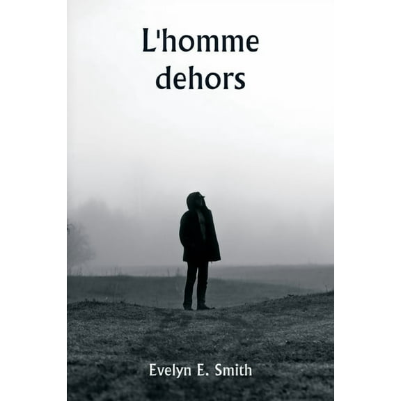 L'homme dehors, (Paperback)