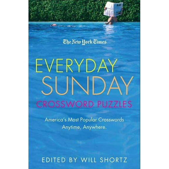 New York Times Crossword Puzzles The New York Times Everyday Sunday Crossword Puzzles: America's Most Popular Crosswords Anytime, Anywhere, (Paperback)