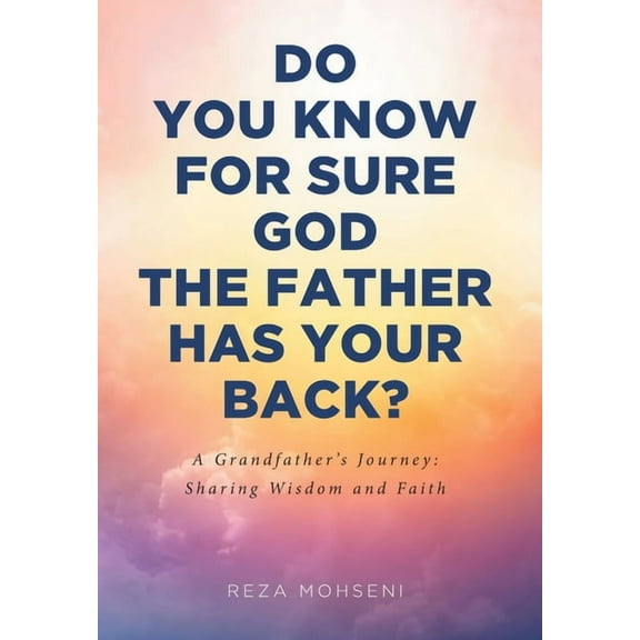 Do You Know for Sure God the Father Has Your Back?, (Hardcover)