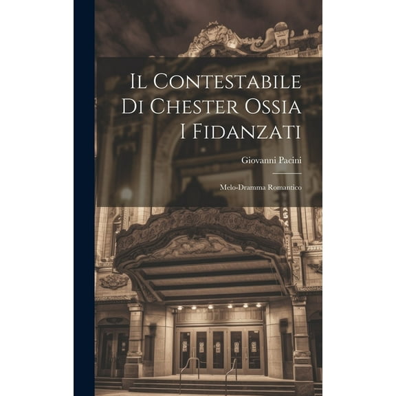 Il Contestabile Di Chester Ossia I Fidanzati (Hardcover)