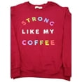 thumbnail image 2 of Strong Coffee Juniors' Sweatshirt, 2 of 2