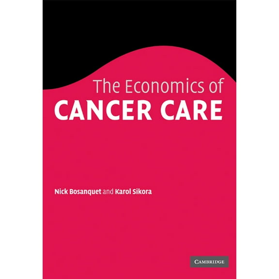 The Economics of Cancer Care, (Paperback)