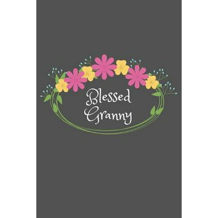 Blessed Granny: Beautiful Personalized Floral 6X9 110 Pages Blank Narrow Lined Soft Cover Notebook Planner Composition Book - Best Gif