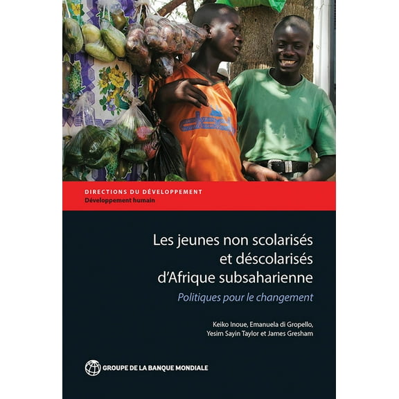Directions in Development - Human Develo Les jeunes non scolarisÃ©s d'Afrique subsaharienne, (Paperback)