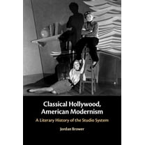 Classical Hollywood, American Modernism, (Hardcover)
