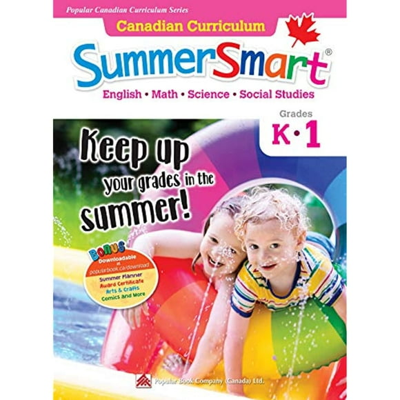 Canadian Curriculum SummerSmart K-1: Refresh skills learned in kindergarten and prepare for Grade 1