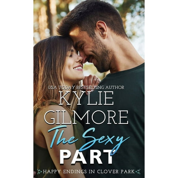 Happy Endings in Clover Park The Sexy Part, Book 2, (Paperback)