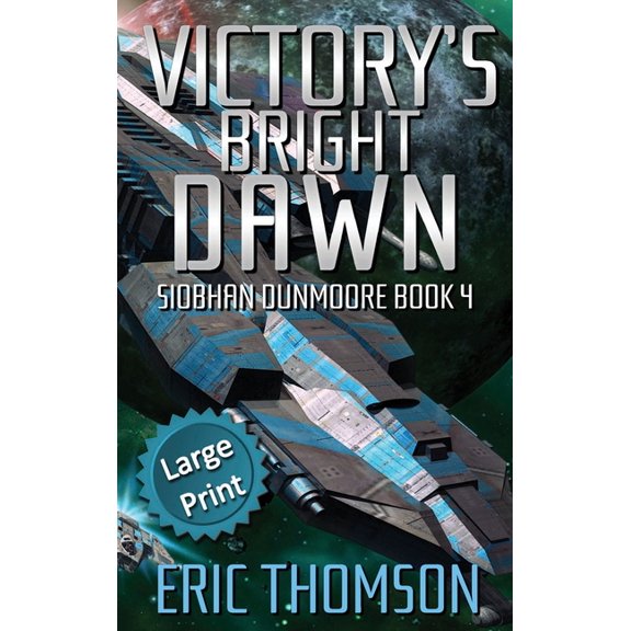 Siobhan Dunmoore Victory's Bright Dawn, Book 4, (Hardcover)