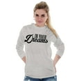 thumbnail image 4 of In Your Dreams Sassy Inspirational Women's Long Sleeve T Shirt Brisco Brands S, 4 of 6
