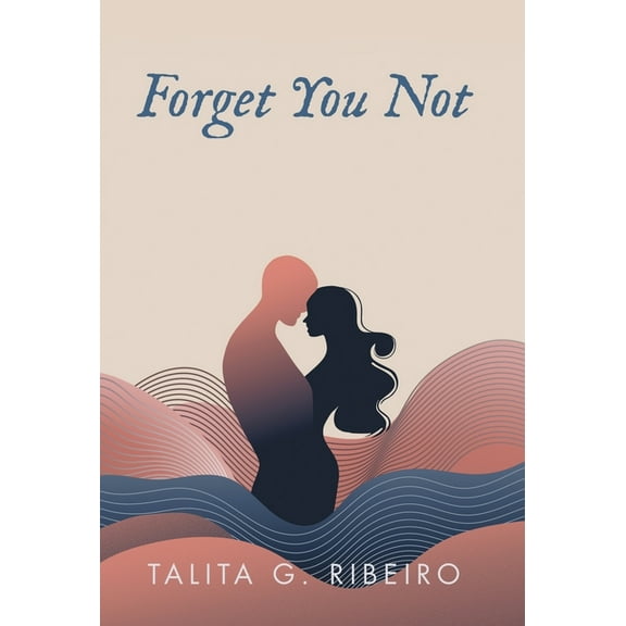 Forget You Not, (Hardcover)