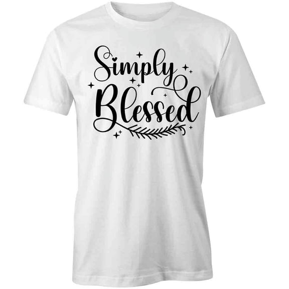 Simply Blessed T-Shirt | Positive Vibes Religious White Tee Gift