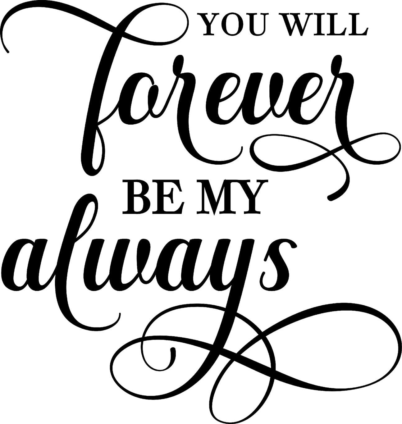 You Will Forever Be My Always Marriage Love Newlyweds Wall Decals for