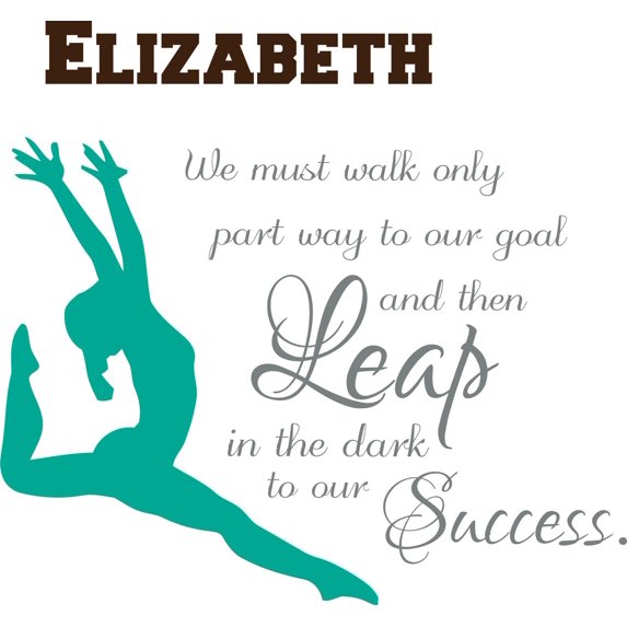 Personalized Name Vinyl Decal Sticker Custom Initial Wall Art Personalization Girl Dancing Walk Part Way To Goal Then Leap To Success Quote 20X26”