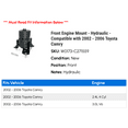 thumbnail image 2 of Front Engine Mount - Hydraulic - Compatible with 2002 - 2006 Toyota Camry 2003 2004 2005, 2 of 2