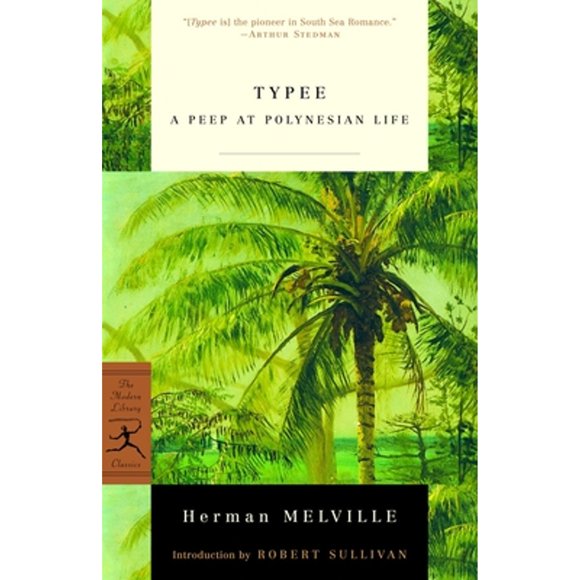 Pre-Owned Typee: A Peep at Polynesian Life (Paperback 9780375757457) by Herman Melville, Robert Sullivan