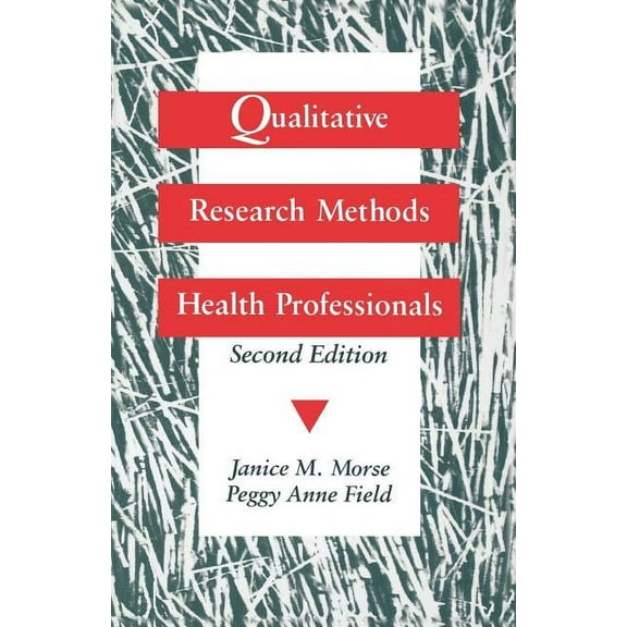 Qualitative Research Methods for Health Professionals, (Paperback)