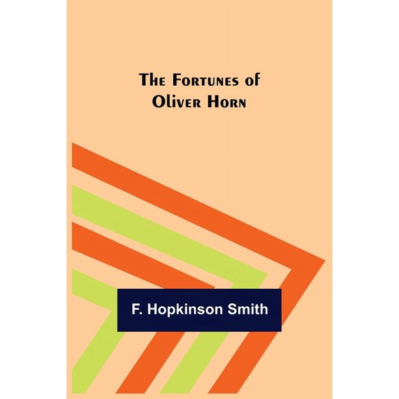The Fortunes of Oliver Horn, (Paperback)