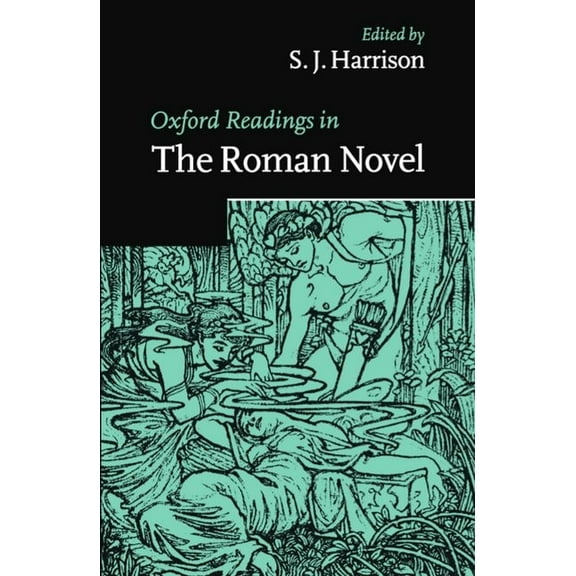 Oxford Readings in Classical Studies Oxford Readings in the Roman Novel, (Paperback)