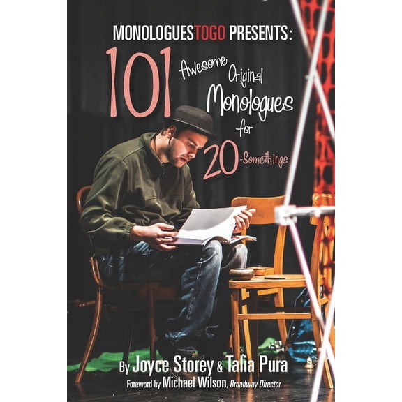 Monologuestogo Presents: 101 Awesome Original Monologues for 20-Somethings (Paperback)