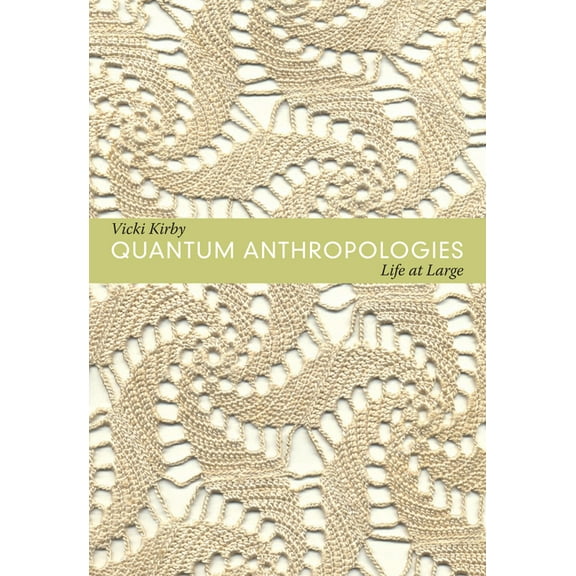Quantum Anthropologies: Life at Large, (Paperback)