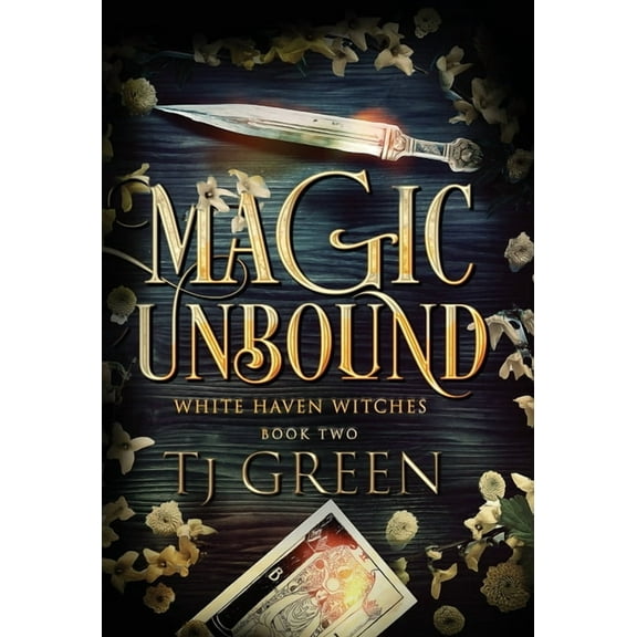 White Haven Witches Magic Unbound: Paranormal Witch Mystery, Book 2, (Hardcover)