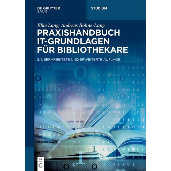 de Gruyter Praxishandbuch Praxishandbuch It-Grundlagen Für Bibliothekare, (Hardcover)