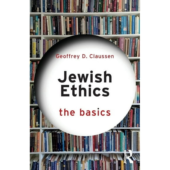 Basics Jewish Ethics: The Basics, (Paperback)