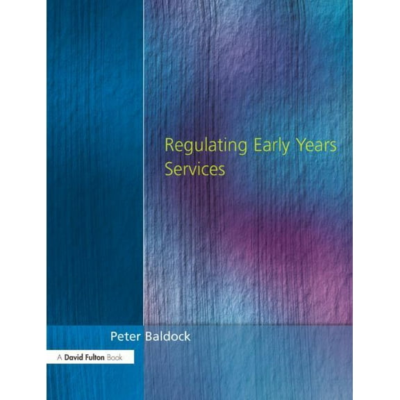 Regulating Early Years Service, (Paperback)