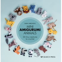 Mini Amigurumi Mini Amigurumi Animals: 26 Tiny Creatures to Crochet, (Hardcover)