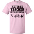 thumbnail image 3 of Inktastic Retired Teacher- Let the Recess Begin T-Shirt, 3 of 5