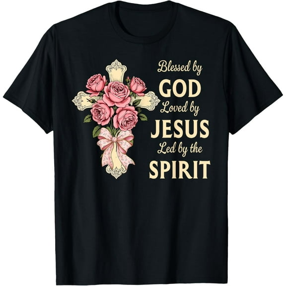 Blessed by God Loved by Jesus Rose Bouquet Cross Christian T-Shirt